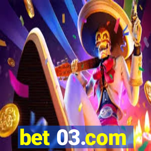 bet 03.com